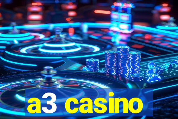 a3 casino