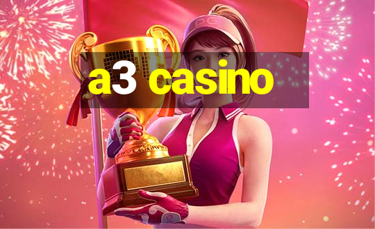 a3 casino