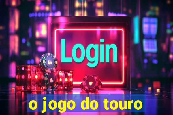 o jogo do touro