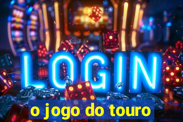 o jogo do touro