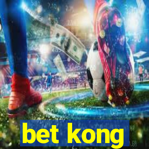 bet kong