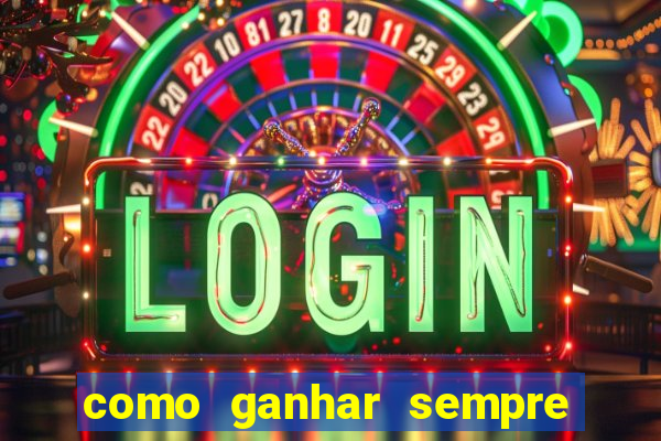 como ganhar sempre na roleta online