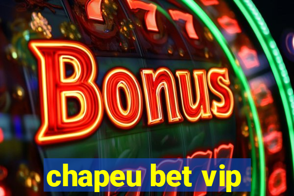 chapeu bet vip