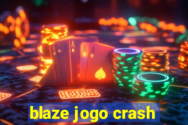 blaze jogo crash