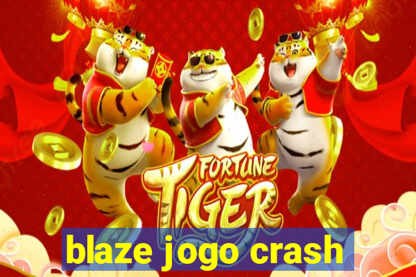 blaze jogo crash