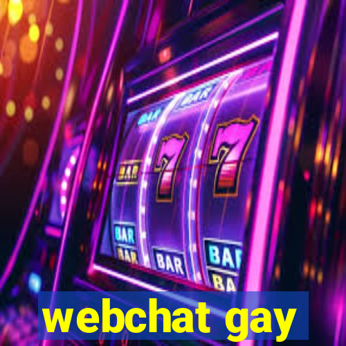 webchat gay