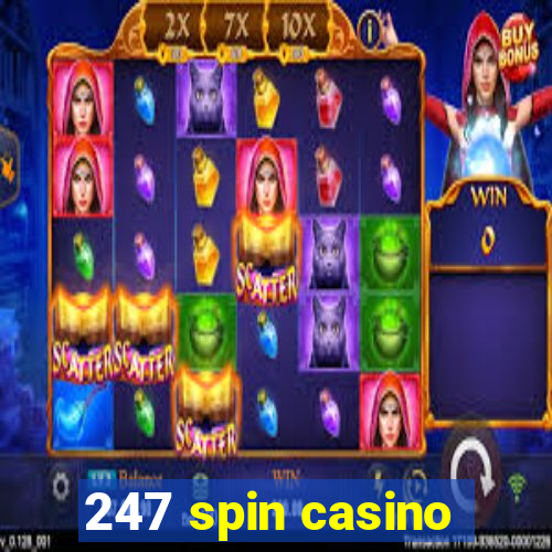 247 spin casino