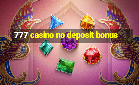 777 casino no deposit bonus