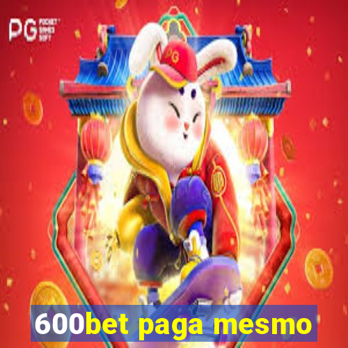 600bet paga mesmo