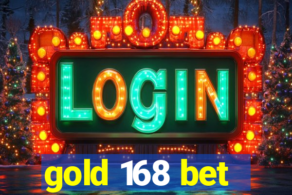 gold 168 bet