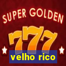 velho rico