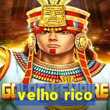 velho rico