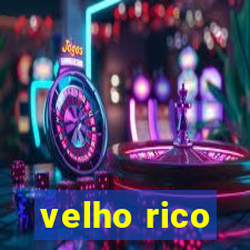 velho rico