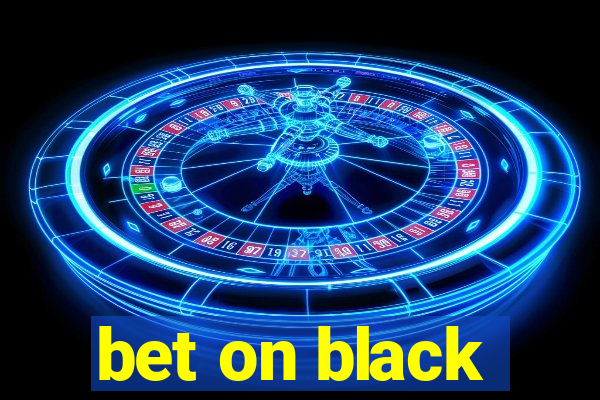 bet on black