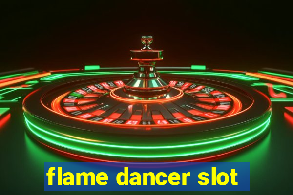 flame dancer slot