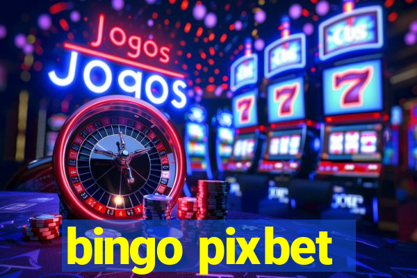 bingo pixbet