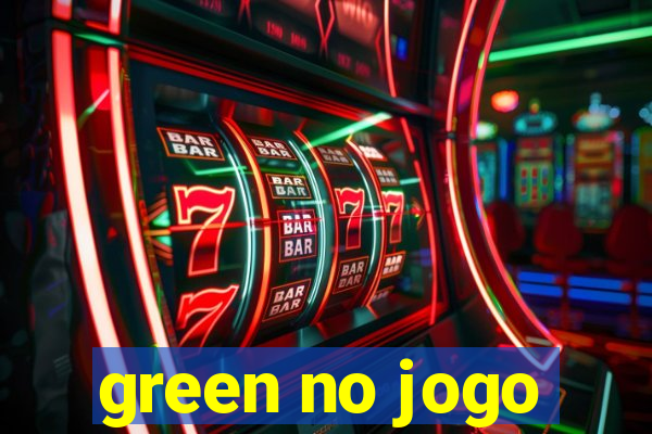 green no jogo