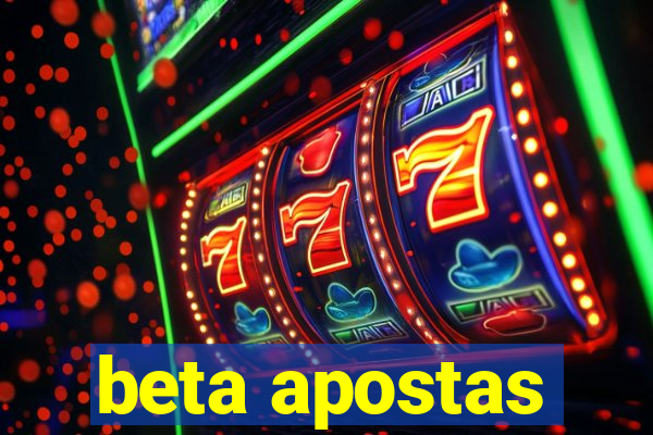 beta apostas