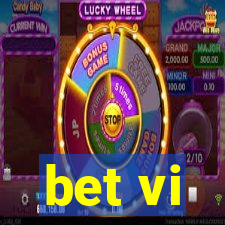 bet vi