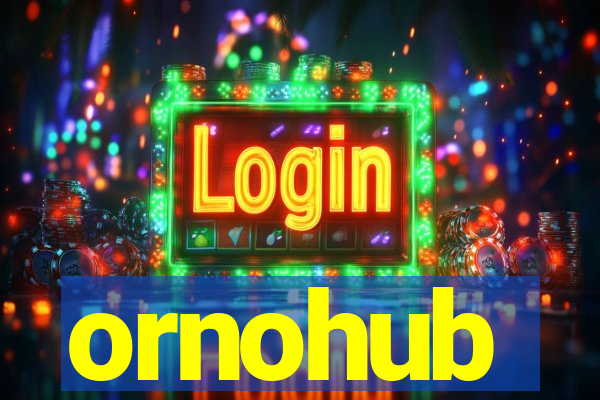 ornohub