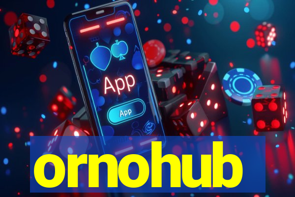 ornohub