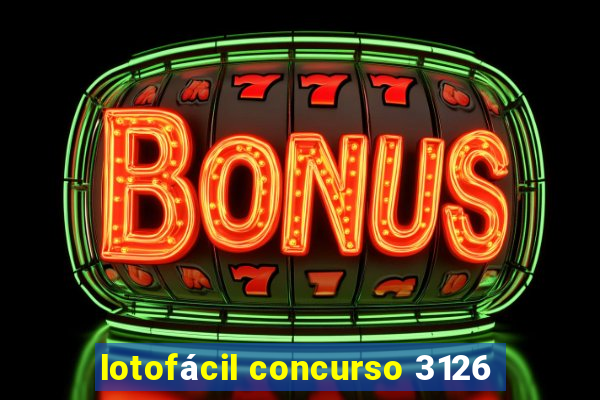 lotofácil concurso 3126