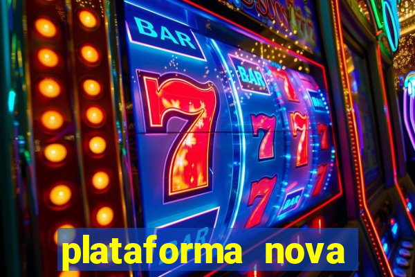 plataforma nova pagando no cadastro sem dep贸sito