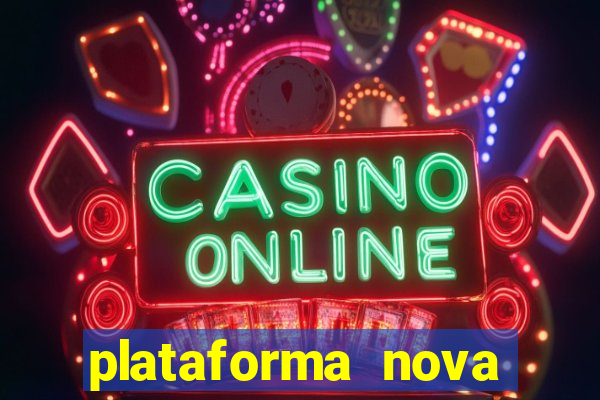 plataforma nova pagando no cadastro sem dep贸sito