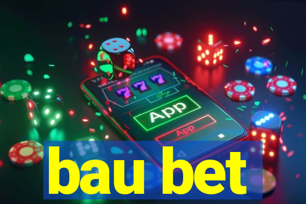 bau bet