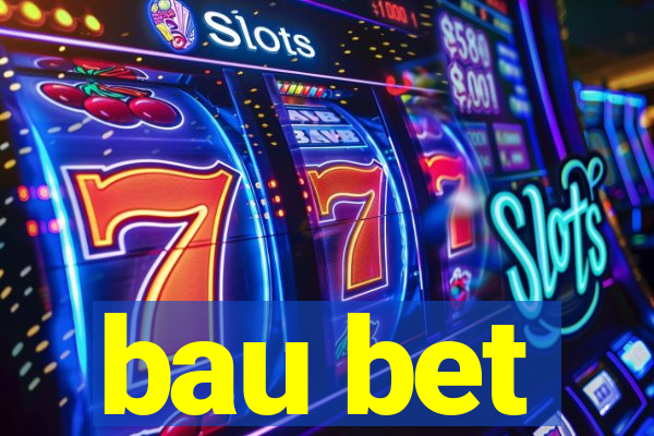 bau bet