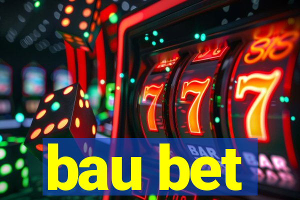 bau bet