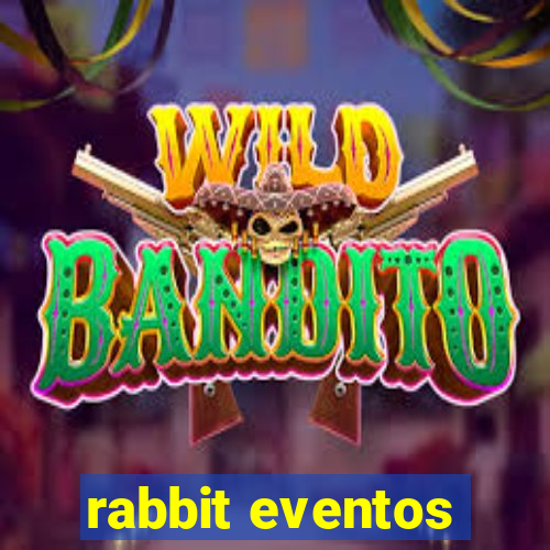 rabbit eventos