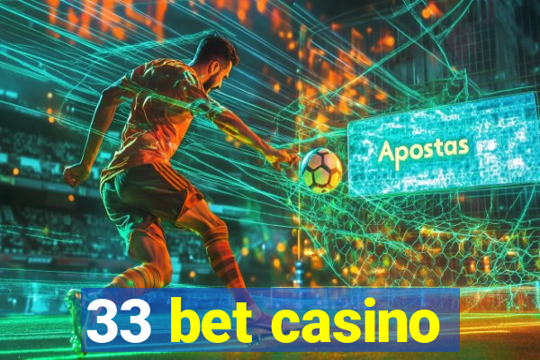 33 bet casino