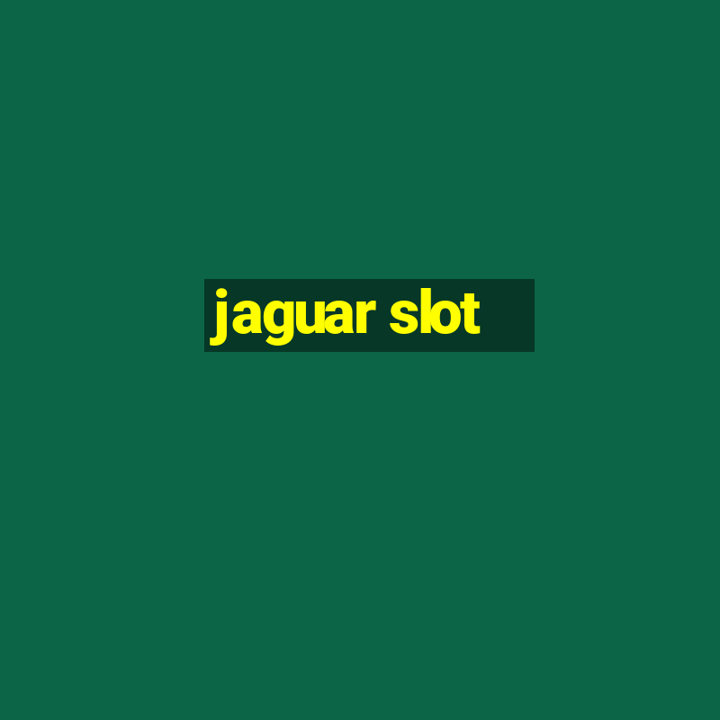 jaguar slot