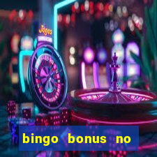 bingo bonus no deposit sign up bonus