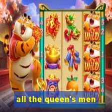 all the queen's men