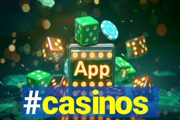 #casinos