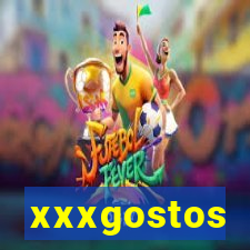 xxxgostos