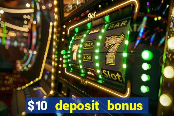 $10 deposit bonus casino nz