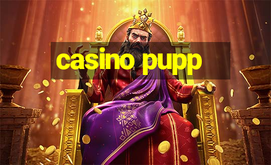 casino pupp