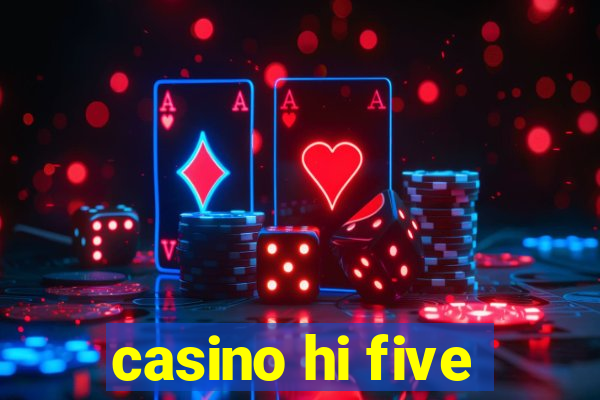 casino hi five