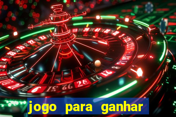 jogo para ganhar dinheiro no cadastro