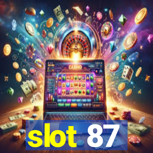 slot 87