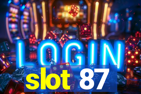 slot 87