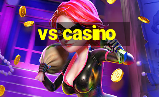 vs casino