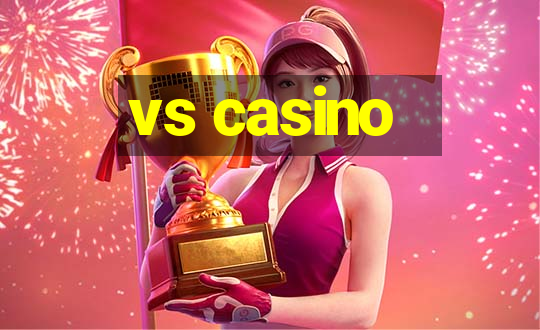 vs casino