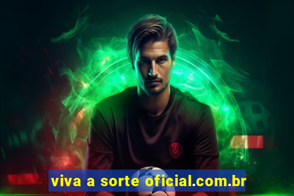 viva a sorte oficial.com.br