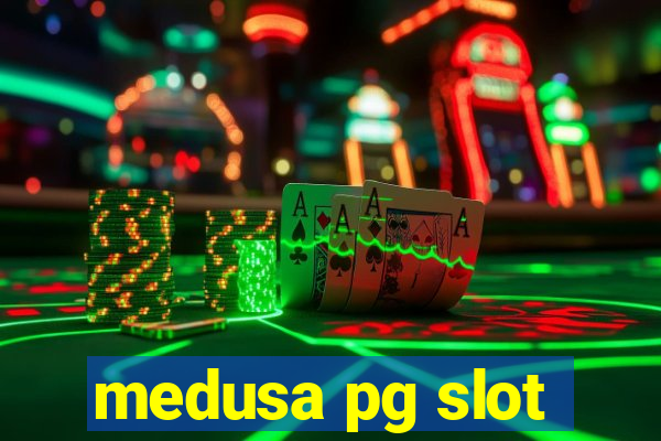 medusa pg slot