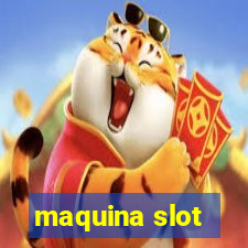 maquina slot