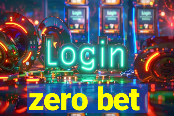 zero bet